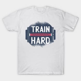 Train Hard T-Shirt